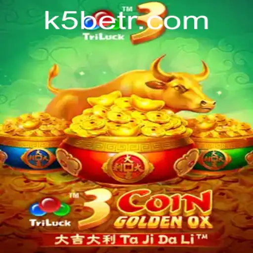 Unveiling the Excitement of 3CoinGoldenOX: A New Gaming Sensation from K5BET