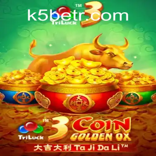 Unveiling the Excitement of 3CoinGoldenOX: A New Gaming Sensation from K5BET