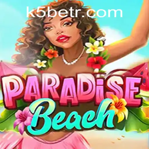 ParadiseBeach – Dive into the World of Fun with K5BET