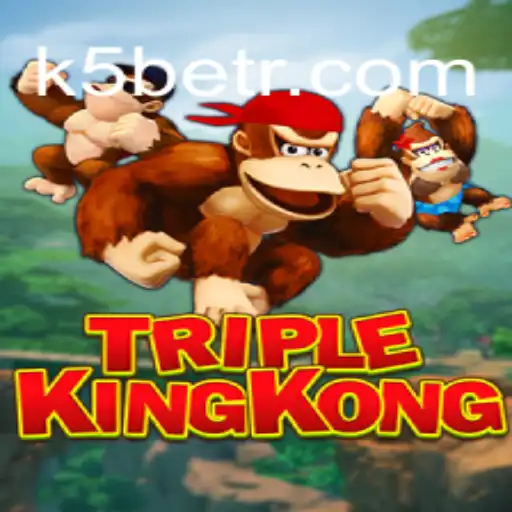 Dive into the World of TripleKingKong: Experience the Thrill with K5BET